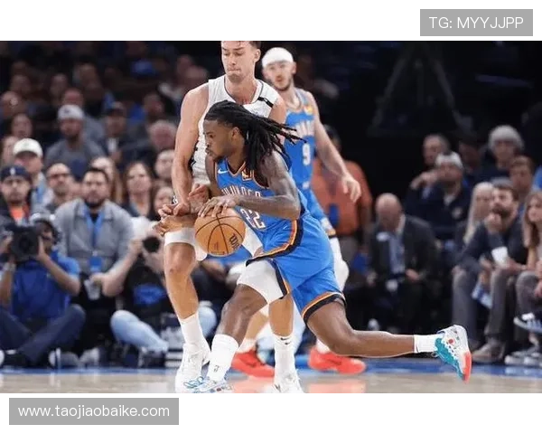 雷霆核心崛起带动球队年轻阵容成长冲击新赛季更高目标